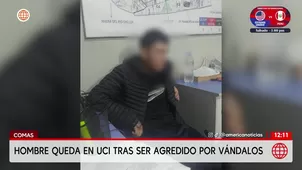Comas: Vándalos atacan a un hombre y difunden el video en redes. Foto y video: América Noticias