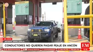 Conductores no quieren pagar peaje en Ancón