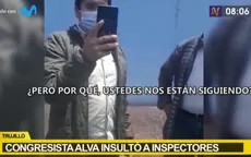 Congresista de Acción Popular, Enrique Alva, insultó a inspectores en Trujillo  - Noticias de inspector