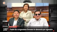Congresista Raúl Doroteo es acusado por su padre de agresión