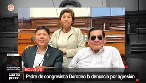 Congresista Raúl Doroteo es acusado por su padre de agresión. Video: Cuarto Poder