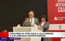 Congreso: Citan para el 13 de julio a Lilia Paredes y a su hermana Yenifer Paredes - Noticias de ricardo-rojas-leon