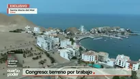 El Congreso se prepara para realizar actividades con “vista al mar” en Santa María del Mar / Foto: Cuarto Poder / Video: Cuarto Poder 