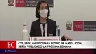 Cornejo sobre retiro del 100% de la CTS: Reglamentación posiblemente será anunciada la próxima semana