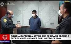 Coronavirus: Atrapan a sujeto que dejó secreciones en pasamanos del Metro de Lima - Noticias de secreciones