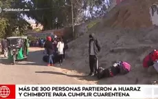 Coronavirus: Más de 300 personas partieron a Huaraz y Chimbote para cumplir cuarentena - Noticias de huaraz