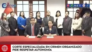 Corte Especializada en Crimen Organizado pide respetar autonomía. Foto: Captura de TV