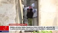 COVID-19: Piden ayuda para familia afectada, menor de 11 años se encarga de cuidar a sus padres y hermanos