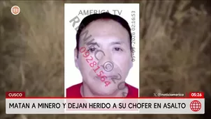 Asesinan a minero en asalto en el Cusco. Foto y video: América Noticias