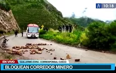 Cusco: Bloquean corredor minero de Chumbivilcas  - Noticias de talibanes