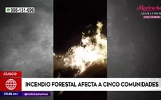 Cusco: Incendio forestal afecta a cinco comunidades - Noticias de cusco