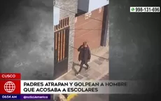 Cusco: Padres atrapan y golpean a hombre que acosaba a escolares - Noticias de acoso