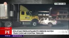 Cusco: Policías presuntamente ebrios huyen tras chocar contra tráiler