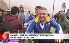 Daniel Urresti justificó su reacción en el debate del JNE - Noticias de jne