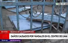 Daños causados por vándalos en Iglesia de la Concepción  - Noticias de marcha