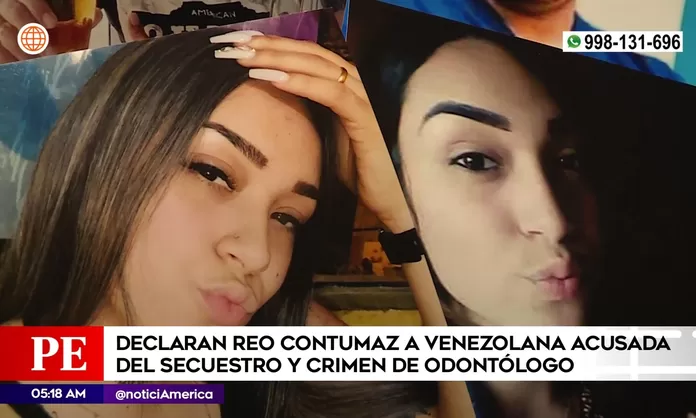 Reo contumaz a venezolana acusada de crimen de odontólogo