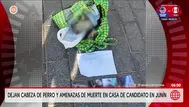 Dejan cabeza de perro y amenazas de muerte en casa de candidato en Junín