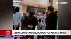 Delincuente casi es linchado por vecinos en Ate