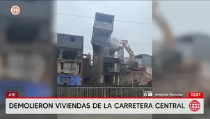 Demuelen viviendas para recuperar vía en la Carretera Central en Ate. Foto y video: América Noticias