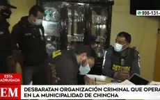 Desbaratan organización criminal que operaba en la Municipalidad de Chincha - Noticias de 