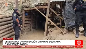 Desbaratan red criminal de minería ilegal en Apurímac. Foto y video: América Noticias