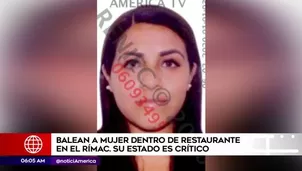 Mujer fue baleada en el Rímac. América Noticias