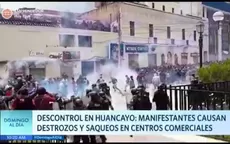 Descontrol en Huancayo: Manifestantes causan destrozos y saqueos en centros comerciales - Noticias de manifestantes