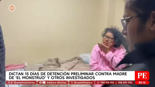 Dictan 15 días de detención preliminar contra madre de El monstruo y otros investigados. Foto: Unidad de investigación