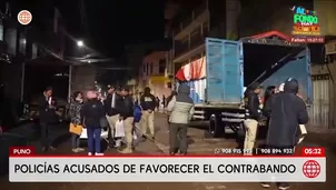 Detienen a 11 policías por red de contrabando en Puno. Foto y video: América Noticias