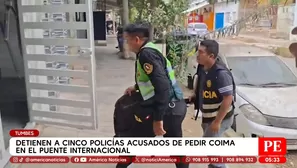 Detienen a cinco policías acusados de cobrar coimas en Tumbes. Foto y video: América Noticias