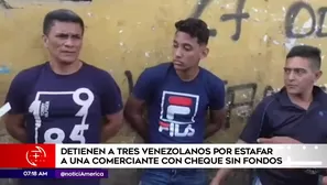 Venezolanos fueron acusados de estafa. Foto: América Noticias
