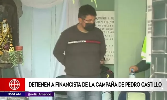 Detienen A Financista De La Campaña De Pedro Castillo América Noticias