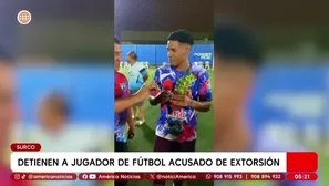 Detienen a futbolista acusado de extorsión en Surco. Foto y video: América Noticias