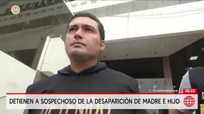 Detienen a hombre por desaparición de madre e hijo. Foto y video: América Noticias