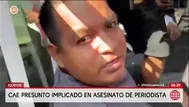 Detienen a implicado en homicidio de periodista Raúl Celis