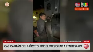 Detienen a jefe de Inteligencia por extorsión en La Libertad. Foto y video: América Noticias