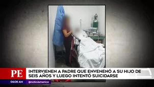 Padre intentó envenenar a su hijo. América Noticias