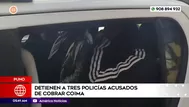 Detienen a policías acusados de cobrar coima