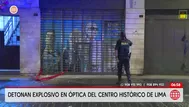 Detonan explosivo en óptica del Centro Histórico de Lima