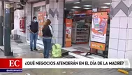 Día de la Madre: Supermercados, mercados, bodegas y farmacias podrán atender en local este domingo