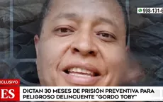 Dictan 30 meses de prisión preventiva para peligroso delincuente “Gordo Toby”  - Noticias de seleccion-peruana