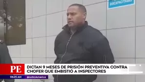 Chofer venezolano afronta 9 meses de prisión preventiva. Foto: América Noticias