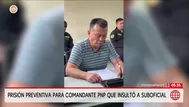 Dictan prisión preventiva para comandante PNP