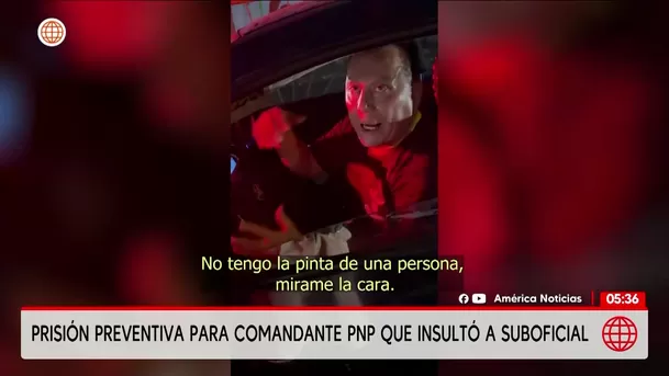 Dictan prisión preventiva para comandante PNP. Foto: América Noticias