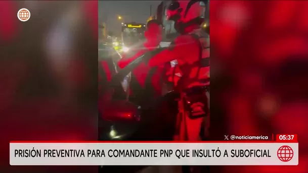 Dictan prisión preventiva para comandante PNP. Foto: América Noticias