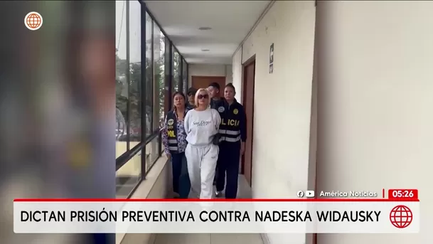 Dictan prisión preventiva contra Nadeska Widausky. Foto: América Noticias