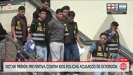 Dictan prisión preventiva contra policías acusados de extorsión