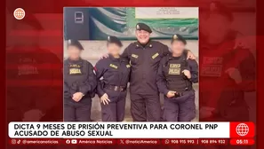 Dictan prisión preventiva a coronel PNP acusado de abuso sexual. Foto y video: América Noticias