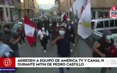 América Noticias: Si no hay garantías para periodistas en actividades de Pedro Castillo, no cubriremos sus eventos - Noticias de agresiones