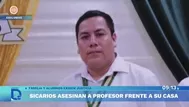 Docente asesinado frente a su casa en Huaral causa conmoción